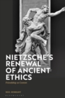 Nietzsche's Renewal of Ancient Ethics : Friendship as Contest - Book