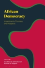 African Democracy : Impediments, Promises, and Prospects - Book