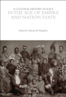 A Cultural History of Race in the Age of Empire and Nation State - eBook