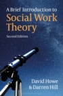 A Brief Introduction to Social Work Theory - eBook