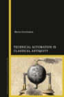 Technical Automation in Classical Antiquity - Book