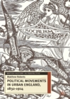 Political Movements in Urban England, 1832-1914 - eBook