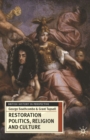 Restoration Politics, Religion and Culture : Britain and Ireland, 1660-1714 - eBook