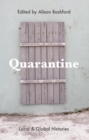 Quarantine : Local and Global Histories - eBook