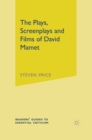 The Plays, Screenplays and Films of David Mamet - eBook
