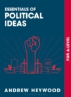 Essentials of Political Ideas : For A Level - eBook