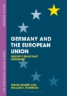 Germany and the European Union : Europe's Reluctant Hegemon? - eBook