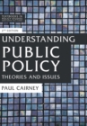 Understanding Public Policy : Theories and Issues - eBook