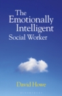 The Emotionally Intelligent Social Worker - eBook