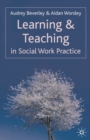 Learning and Teaching in Social Work Practice - eBook