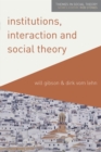 Institutions, Interaction and Social Theory - eBook
