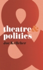 Theatre and Politics - eBook