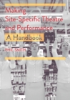 Making Site-Specific Theatre and Performance : A Handbook - eBook