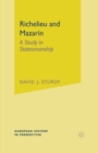 Richelieu and Mazarin : A Study in Statesmanship - eBook