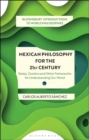 Mexican Philosophy for the 21st Century : Relajo, Zozobra, and Other Frameworks for Understanding Our World - eBook