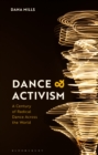 Dance and Activism : A Century of Radical Dance Across the World - Book