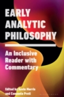 Early Analytic Philosophy : An Inclusive Reader with Commentary - eBook