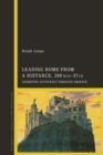 Leading Rome from a Distance, 300 BCE–37 CE : Asserting Autocracy through Absence - Book