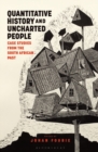 Quantitative History and Uncharted People : Case Studies from the South African Past - Book