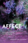 Affect as Contamination : Embodiment in Bioart and Biotechnology - eBook