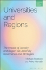 Universities and Regions : The Impact of Locality and Region on University Governance and Strategies - Book