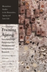 Framing Ageing : Interdisciplinary Perspectives for Humanities and Social Sciences Research - Book