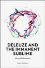 Deleuze and the Immanent Sublime : Idea and Individuation - Book