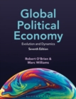 Global Political Economy : Evolution and Dynamics - Book