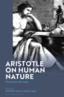Aristotle on Human Nature : The Animal with Logos - Book