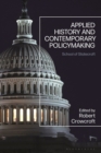 Applied History and Contemporary Policymaking : School of Statecraft - Book