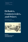 Debates, Controversies, and Prizes : Philosophy in the German Enlightenment - Book