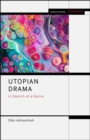 Utopian Drama : In Search of a Genre - Book