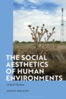The Social Aesthetics of Human Environments : Critical Themes - eBook