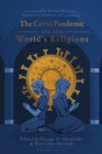 The Covid Pandemic and the World's Religions : Challenges and Responses - Book