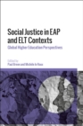 Social Justice in EAP and ELT Contexts : Global Higher Education Perspectives - Book
