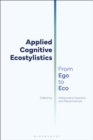 Applied Cognitive Ecostylistics : From Ego to Eco - Book