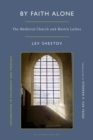 By Faith Alone : The Medieval Church and Martin Luther - eBook