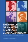 The Paralysis of Analysis in African American Studies : Corporate Capitalism and Black Popular Culture - eBook