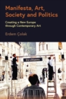 Manifesta, Art, Society and Politics : Creating a New Europe through Contemporary Art - Book