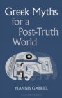 Greek Myths for a Post-Truth World - eBook