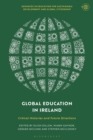 Global Education in Ireland : Critical Histories and Future Directions - Book