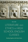 Literature and Ethics in High School English Classes : Reading Together with Moral Vision - Book