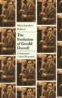 The Evolution of Gerald Durrell : Biography of an Author and Wildlife Conservationist - Book