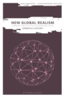 New Global Realism : Thinking Totality in the Contemporary Novel - Book