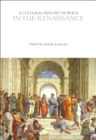 A Cultural History of Peace in the Renaissance - Book
