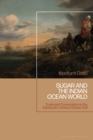 Sugar and the Indian Ocean World : Trade and Consumption in the Eighteenth-Century Persian Gulf - eBook