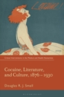 Cocaine, Literature, and Culture, 1876-1930 - Book