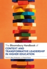The Bloomsbury Handbook of Context and Transformative Leadership in Higher Education - Book