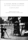 A Cultural History of Memory in the Nineteenth Century - Book