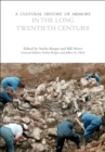 A Cultural History of Memory in the Long Twentieth Century - Book